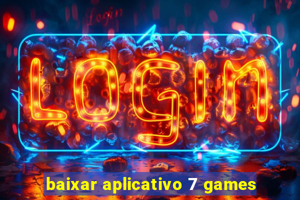 baixar aplicativo 7 games